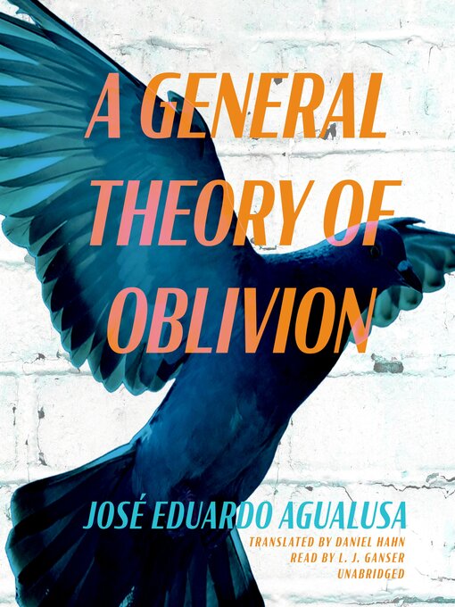 Title details for A General Theory of Oblivion by José Eduardo Agualusa - Available